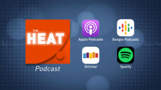 Subscribe to The Heat Podcast