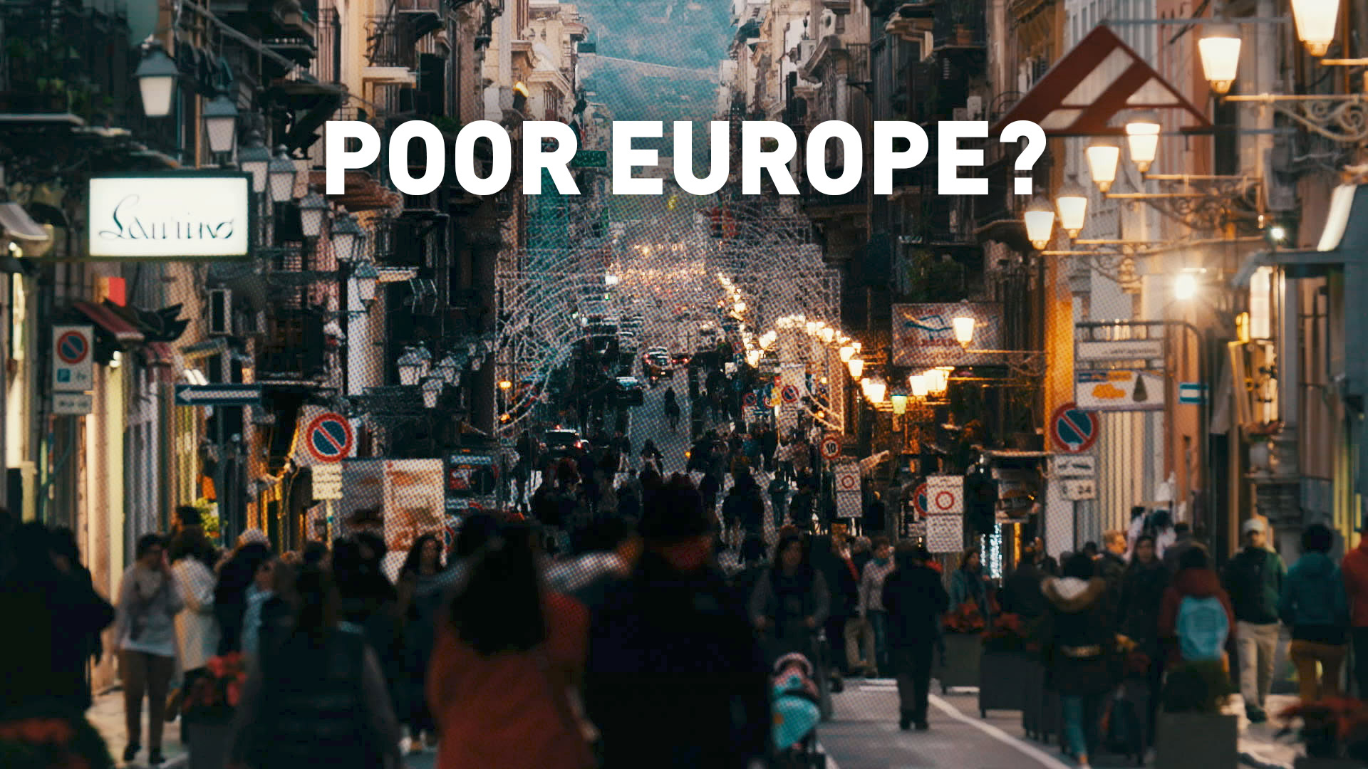 BIG STORY – Poor Europe?