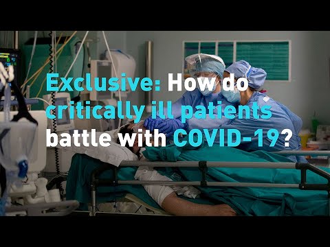 Exclusive: How do critically ill patients battle with COVID-19?