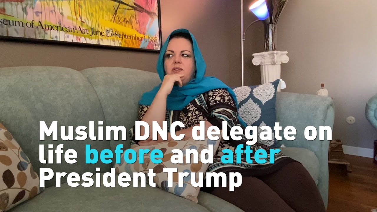 Muslim DNC delegate on life before and after Trump