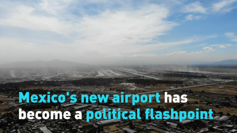 Mexico's new airport has become a political flashpoint