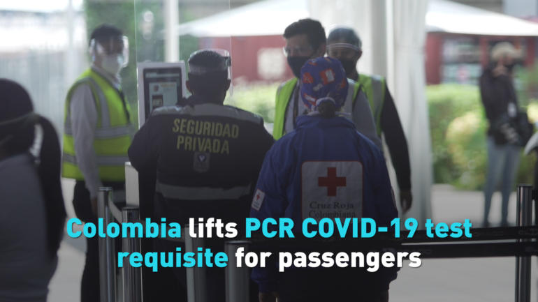 Colombia lifts PCR COVID-19 test requisite for passengers