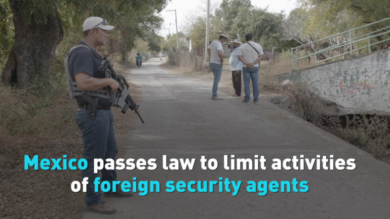 Mexico passes law to limit activities of foreign security agents
