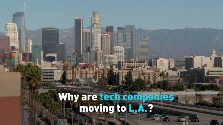 Why are tech companies moving to L.A.?