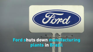 Ford shuts down manufacturing plants in Brazil