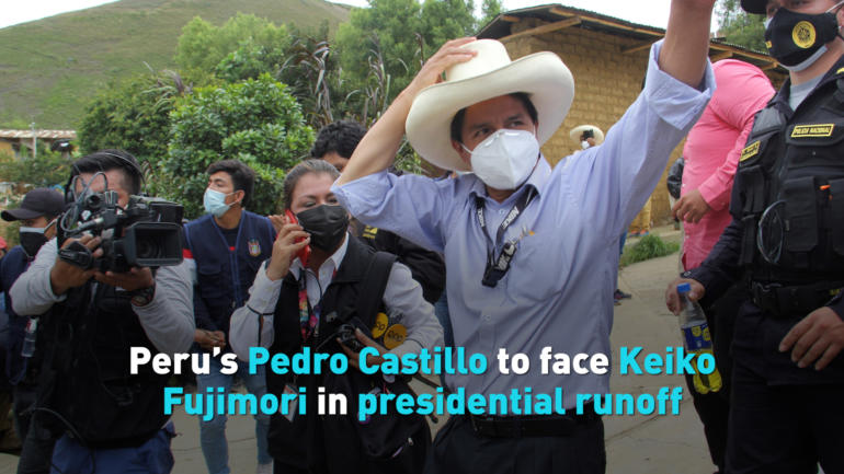 Peru's Pedro Castillo to face Keiko Fujimori in presidential runoff