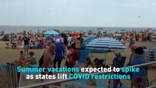 Summer vacations expected to spike as states lift COVID restrictions