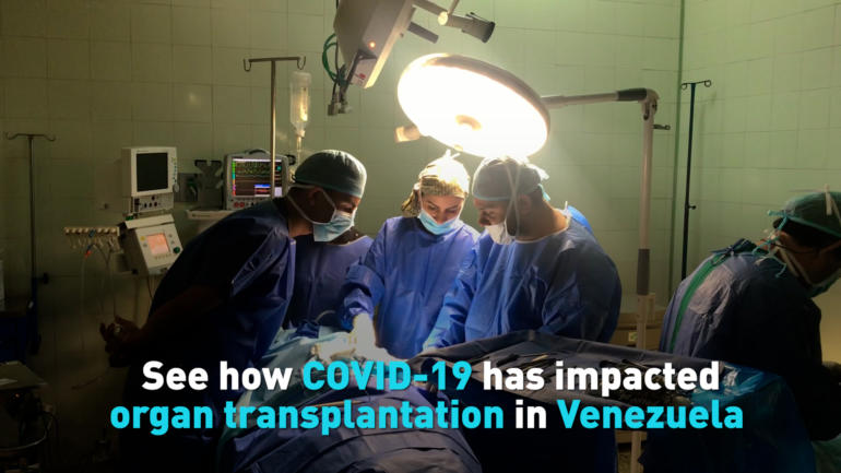 See how COVID-19 has impacted organ transplantation in Venezuela