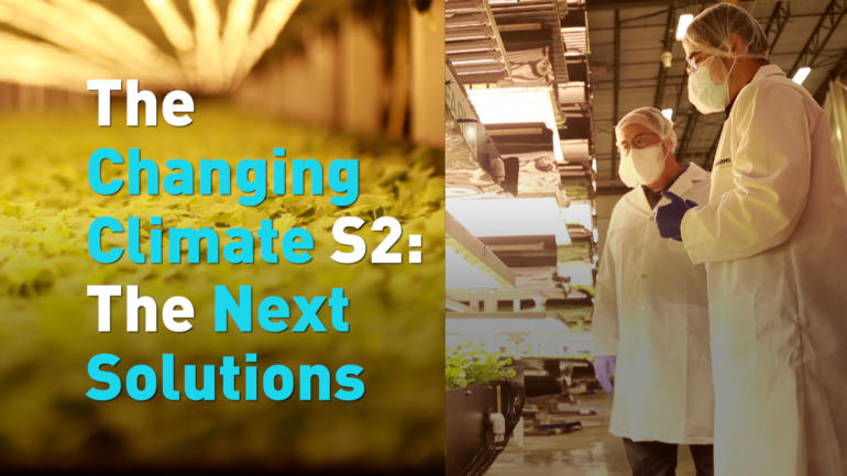 The Changing Climate S2: The Next Solutions