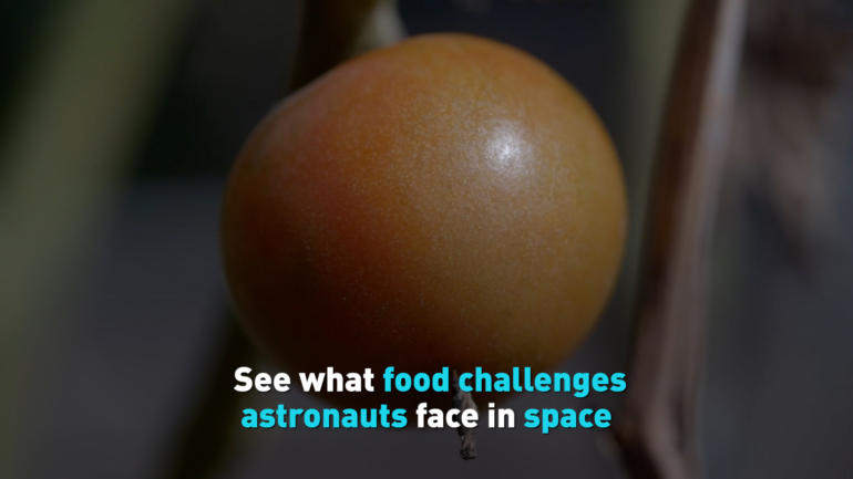 See what food challenges astronauts face in space