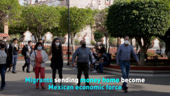 Migrants sending money home become Mexican economic force
