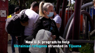 New U.S. program to help Ukrainian refugees stranded in Tijuana