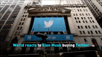 World reacts to Elon Musk buying Twitter