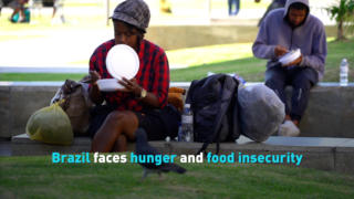 Brazil faces hunger and food insecurity