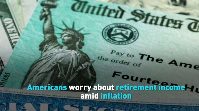 Americans worry about retirement income amid inflation