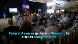 Federal Reserve gathers in Wyoming to discuss rising inflation