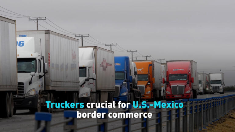 Truckers crucial for U.S.-Mexico border commerce