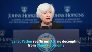 Janet Yellen reaffirms U.S. no decoupling from China’s economy